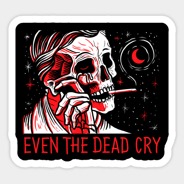 EVEN THE DEAD CRY Sticker by DANIELE VICENTINI